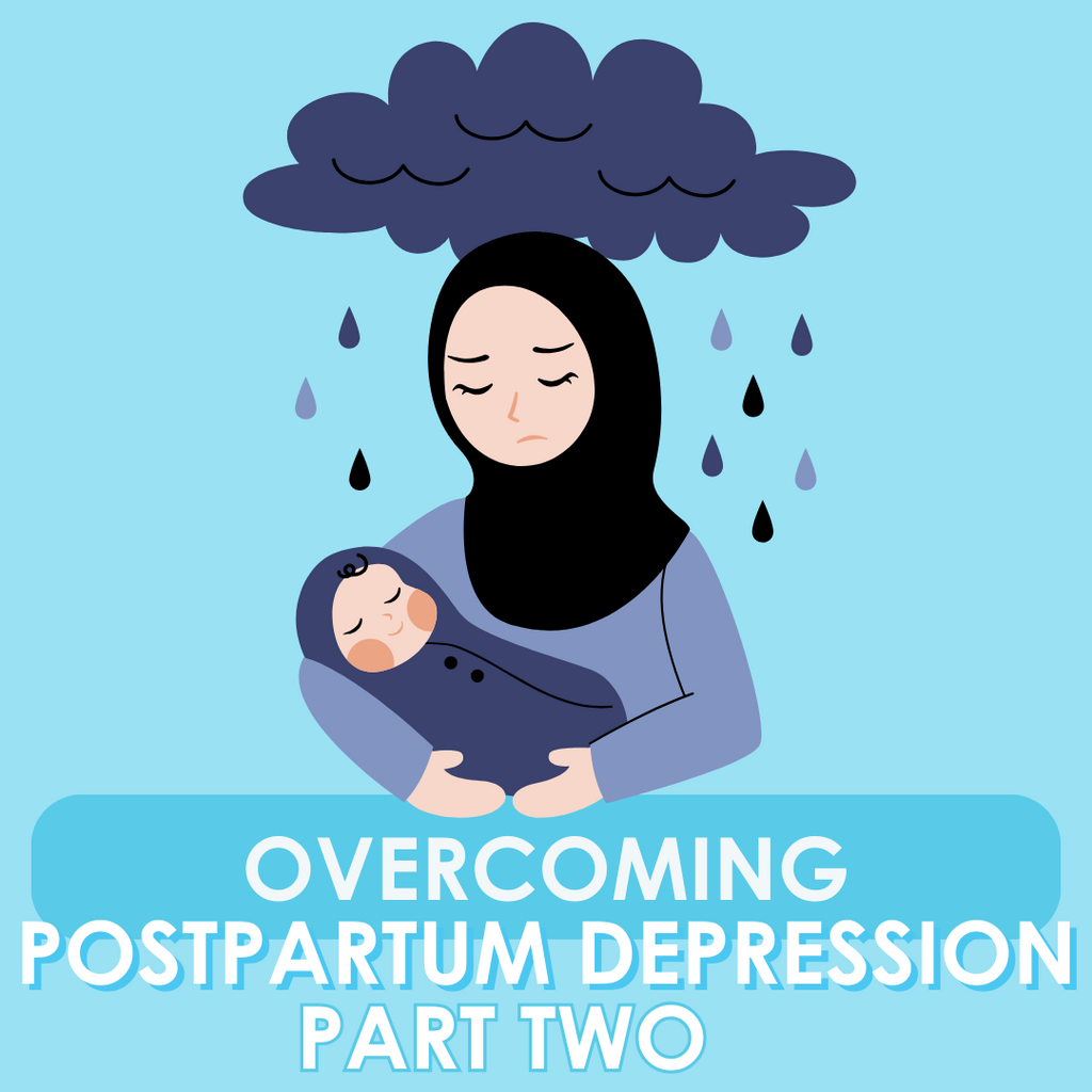 Tips on Overcoming Postpartum Depression - Part Two